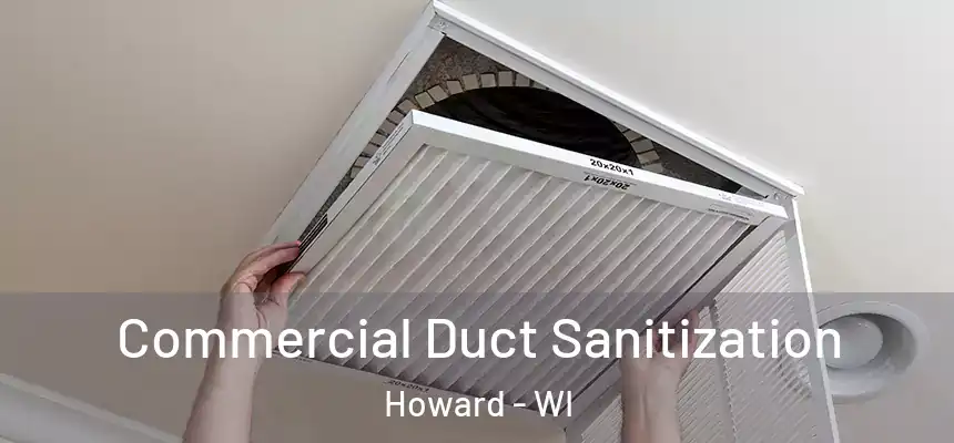  Commercial Duct Sanitization Howard - WI