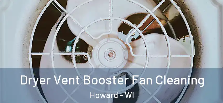  Dryer Vent Booster Fan Cleaning Howard - WI