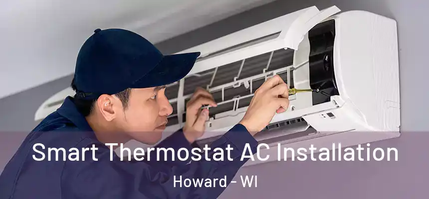  Smart Thermostat AC Installation Howard - WI